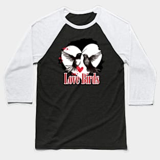 love birds Baseball T-Shirt